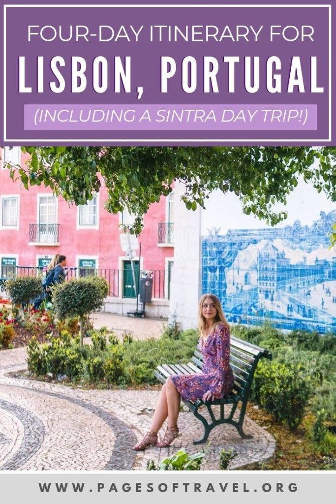 This Lisbon itinerary covers where to stay in Lisbon, the best attractions and places to eat in Lisbon, Portugal all within 4 days in Lisbon (plus a Sintra day trip)!